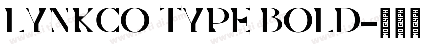 LYNKCO TYPE BOLD字体转换